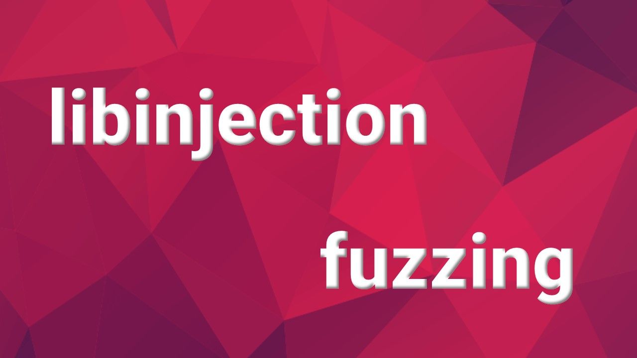 libinjection: fuzz to bypass